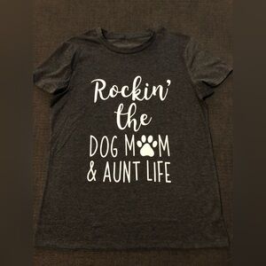 New Dog Mom Aunt Life T-Shirt Size Small
